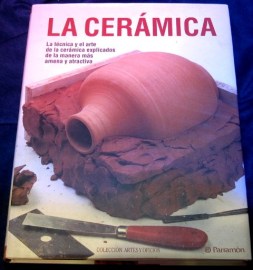 LA CERAMICA COLECCION ARTES Y OFICIOS PARRAMON